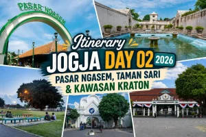 Itinerary Jogja Day 02 2026 — Pasar Ngasem, Taman Sari & Kawasan Kraton