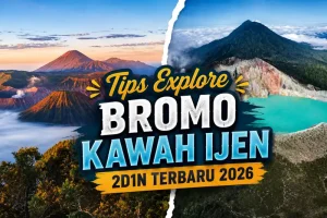 Tips Explore Bromo Kawah Ijen 2D1N Terbaru 2026