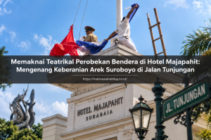pementasan teatrikal perobekan bendera di depan hotel majapahit jalan tunjungan surabaya